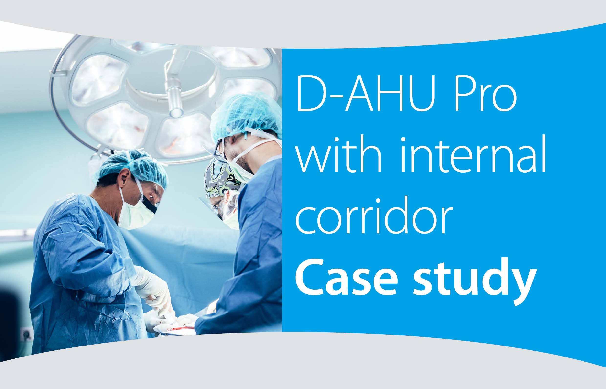 Case study – D-AHU Professional with integrated internal corridor